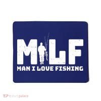 Funny MILF Man I Love Fishing Mousepad thumb 0