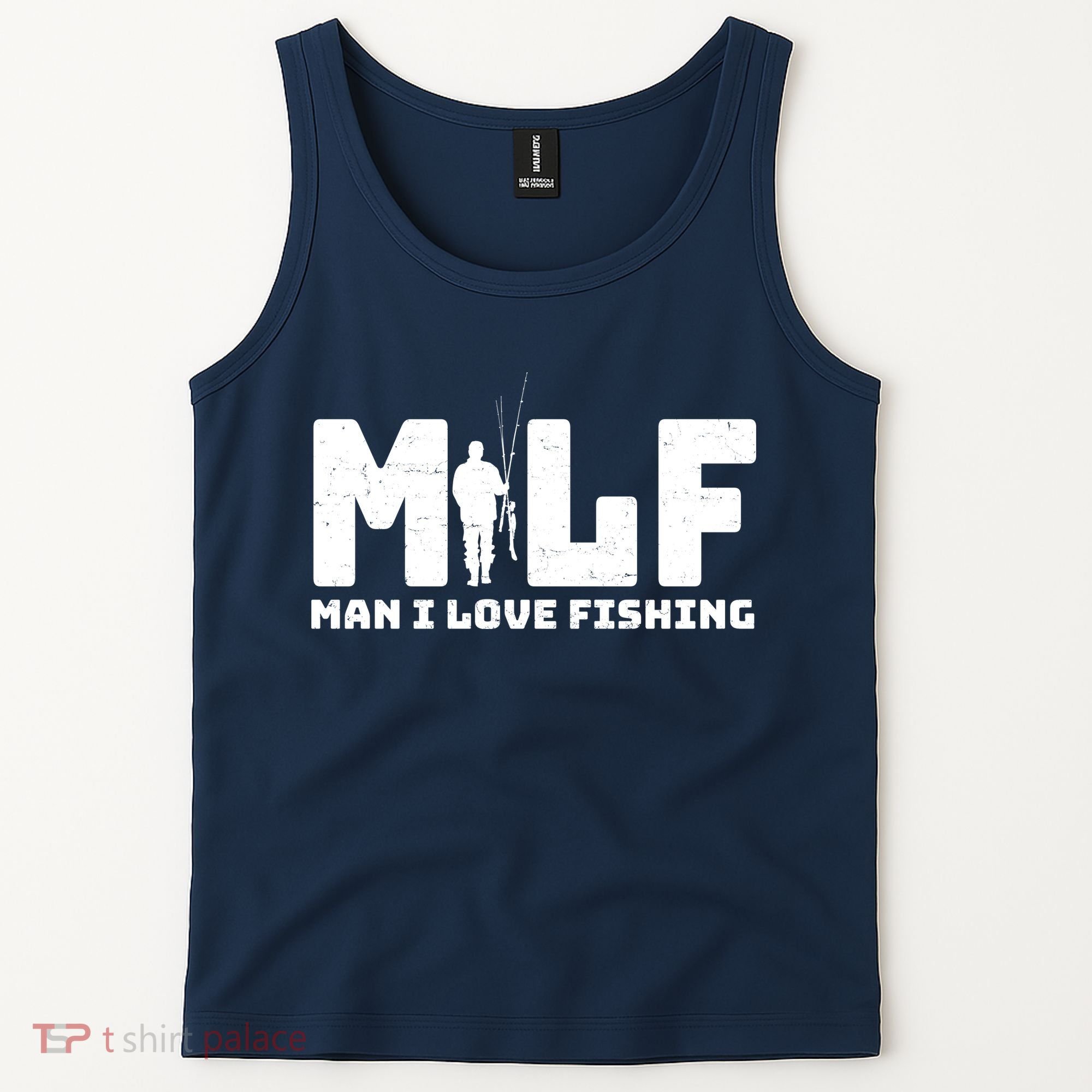 Funny MILF Man I Love Fishing Tank Top