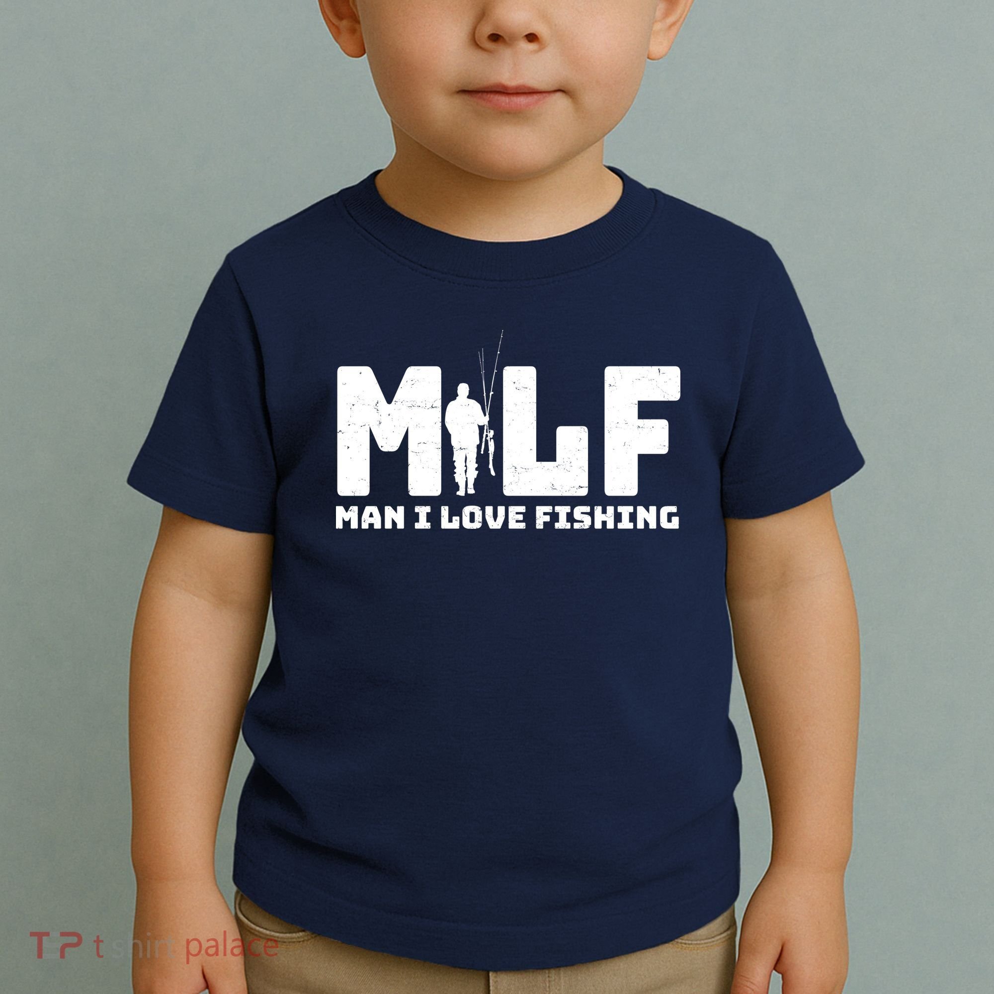 Funny MILF Man I Love Fishing Toddler T-Shirt