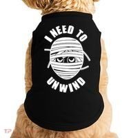 Funny Monster Mummy I Need To Unwind Doggie Tank thumb 0