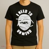 Funny Monster Mummy I Need To Unwind T-Shirt thumb 3