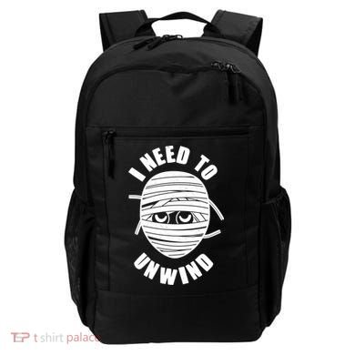 Funny Monster Mummy I Need To Unwind Backpack