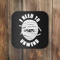 Funny Monster Mummy I Need To Unwind Coaster thumb 0