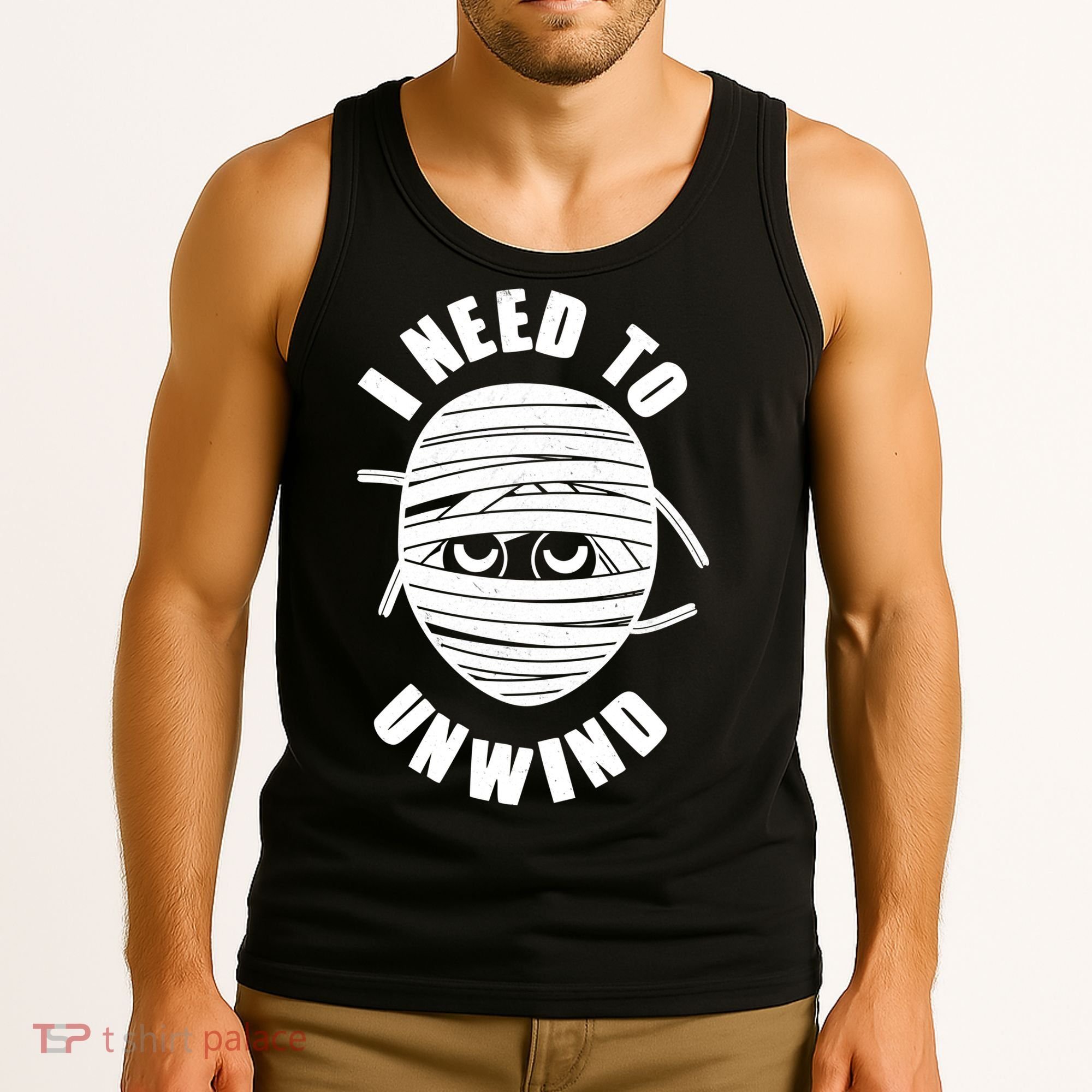 Funny Monster Mummy I Need To Unwind Tank Top