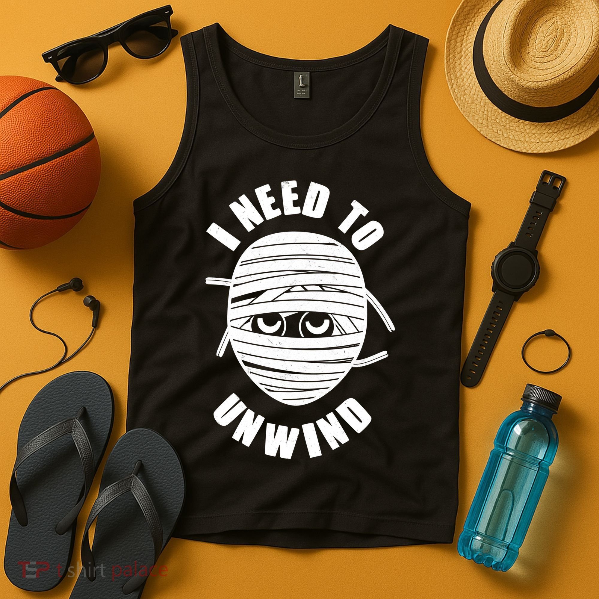 Funny Monster Mummy I Need To Unwind Tank Top