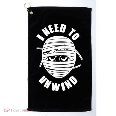 Funny Monster Mummy I Need To Unwind Golf Towel