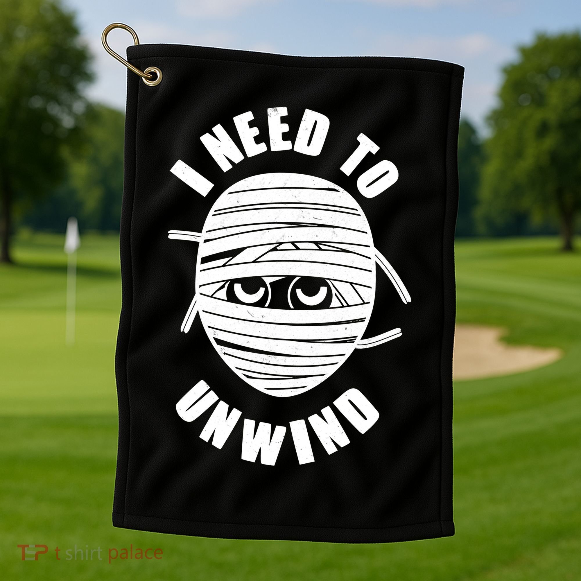 Funny Monster Mummy I Need To Unwind Golf Towel