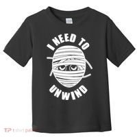 Funny Monster Mummy I Need To Unwind Toddler T-Shirt thumb 0