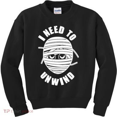 Funny Monster Mummy I Need To Unwind Kids Sweatshirt