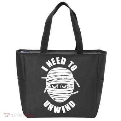 Funny Monster Mummy I Need To Unwind Tote Bag