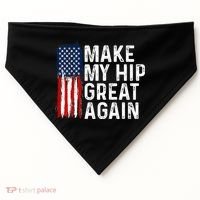 Funny Make My Hip Great Again Broken Hip Surgery Recovery USA-Made Doggie Bandana thumb 0