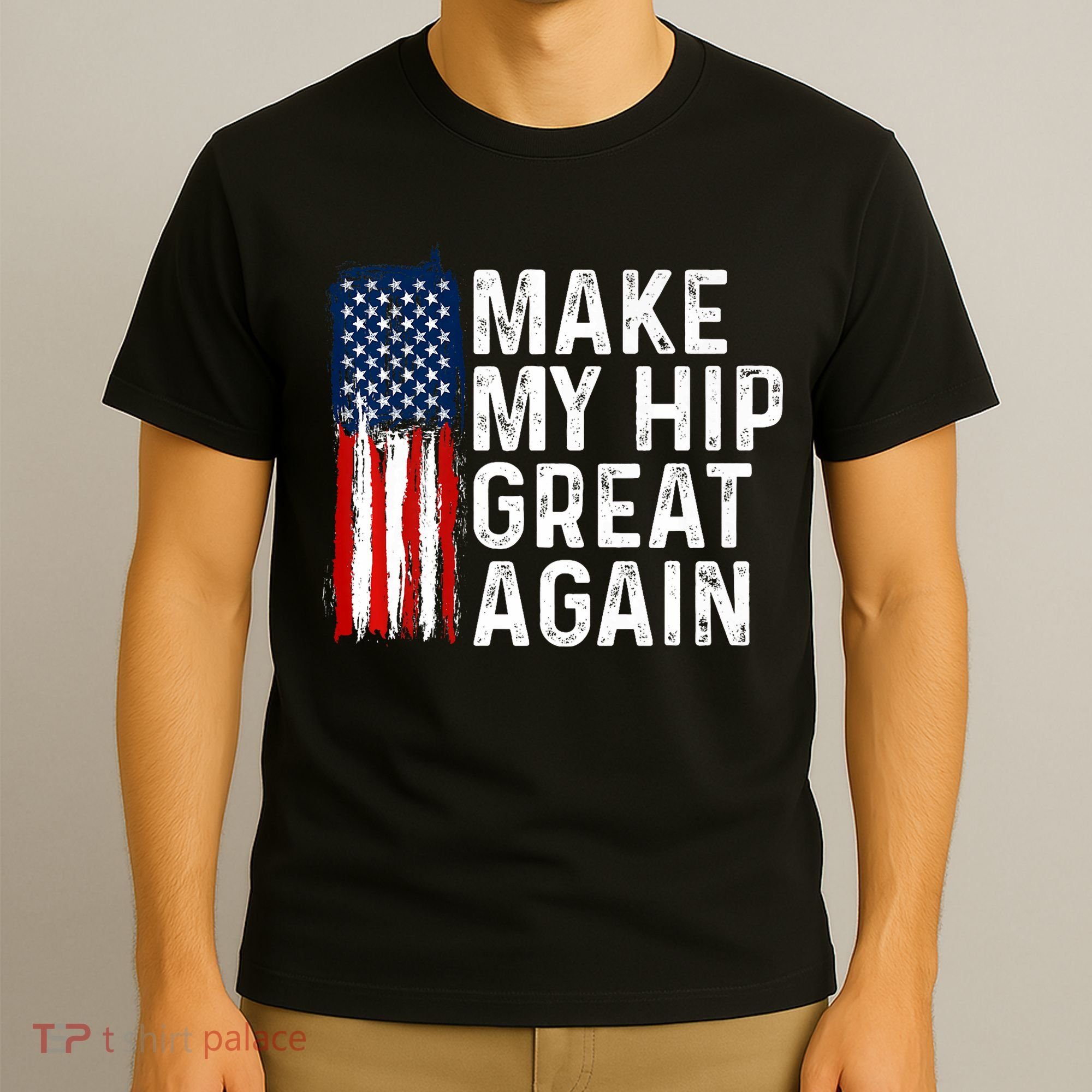 Funny Make My Hip Great Again Broken Hip Surgery Recovery T-Shirt