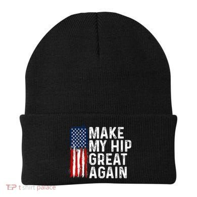 Funny Make My Hip Great Again Broken Hip Surgery Recovery Beanie