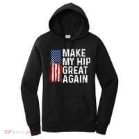 Funny Make My Hip Great Again Broken Hip Surgery Recovery Women's Hoodie thumb 0