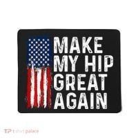 Funny Make My Hip Great Again Broken Hip Surgery Recovery Mousepad thumb 0