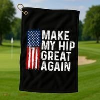 Funny Make My Hip Great Again Broken Hip Surgery Recovery Golf Towel thumb 1