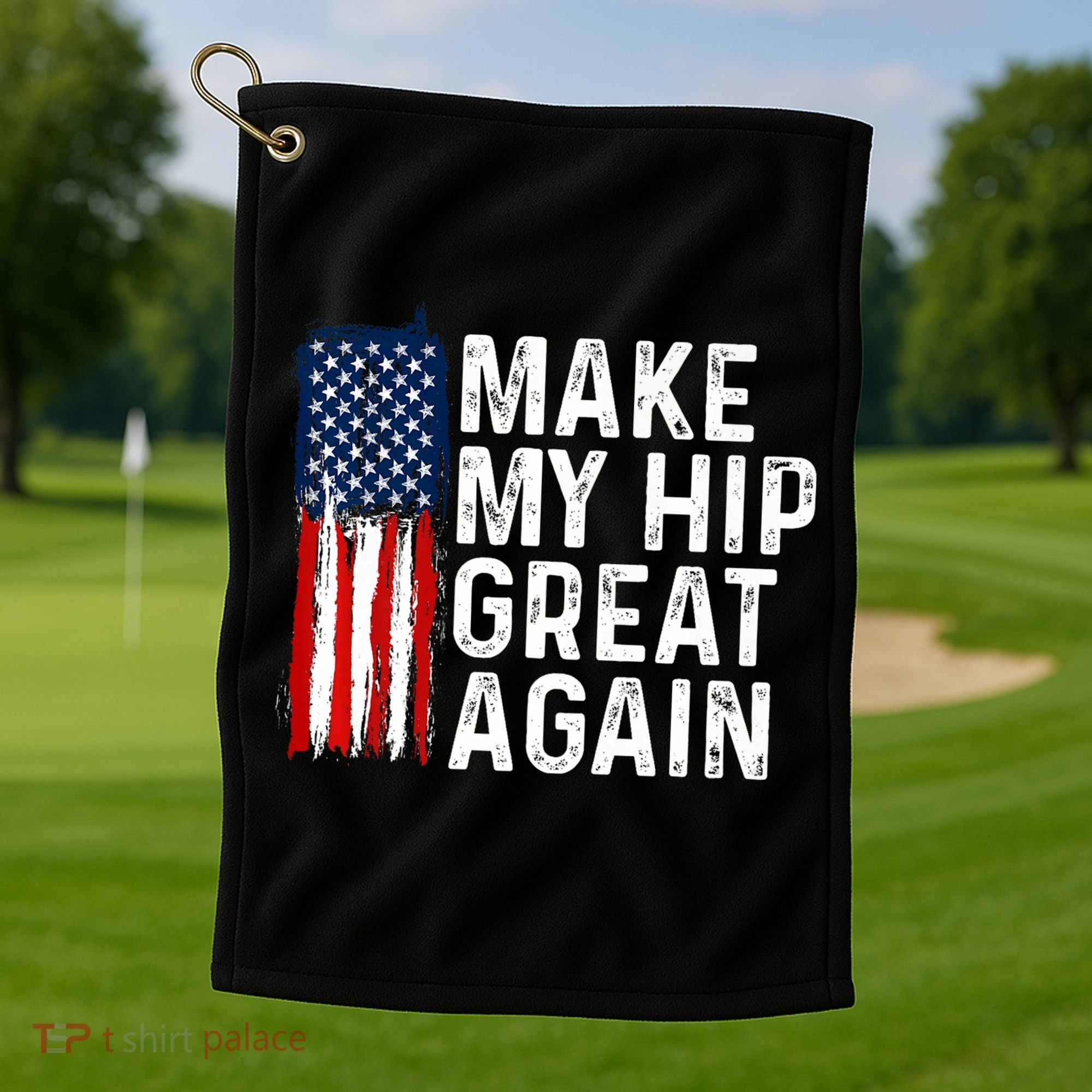 Funny Make My Hip Great Again Broken Hip Surgery Recovery Golf Towel