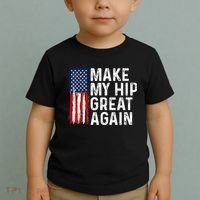 Funny Make My Hip Great Again Broken Hip Surgery Recovery Toddler T-Shirt thumb 2