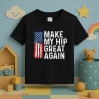 Funny Make My Hip Great Again Broken Hip Surgery Recovery Toddler T-Shirt thumb 3