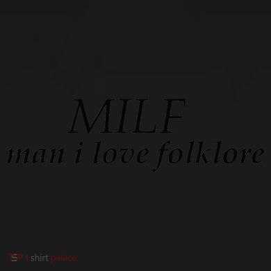 Funny milf man i love folklore Magnet
