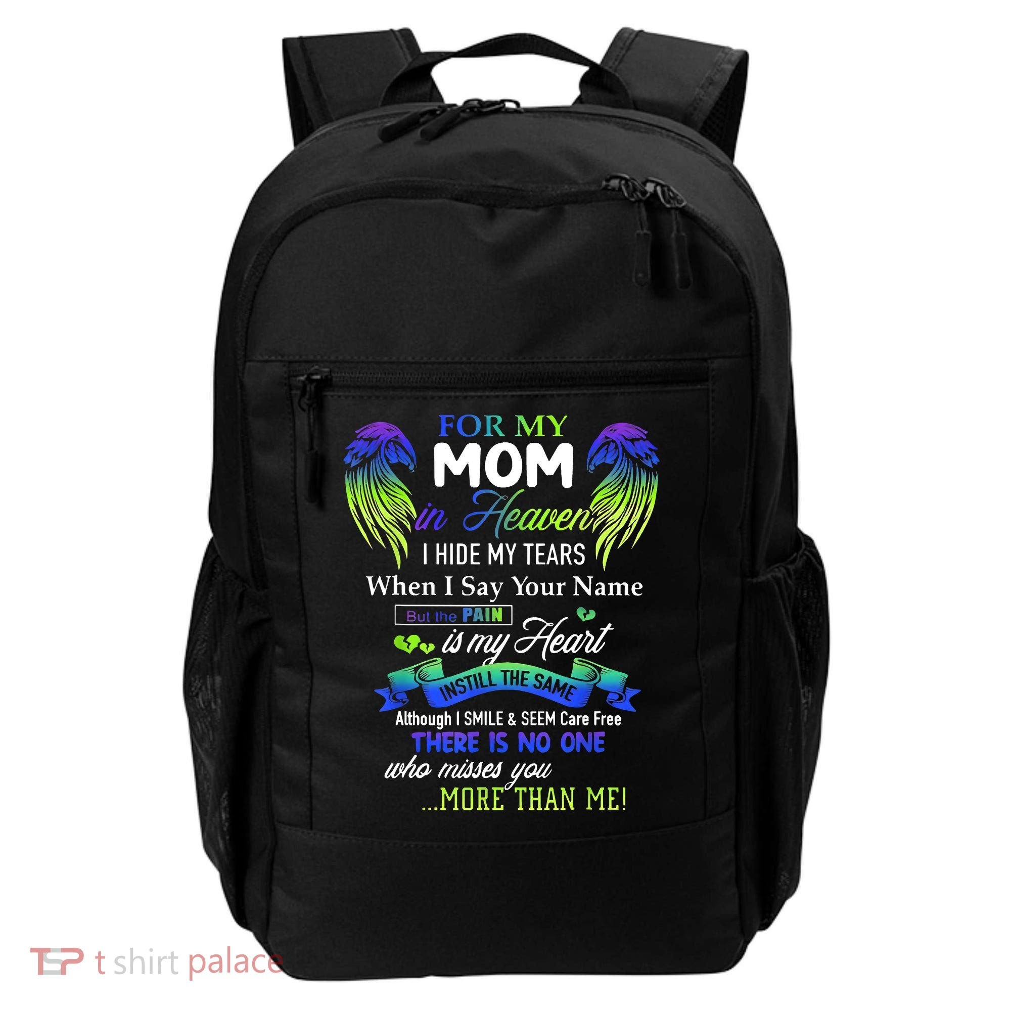 For My Mom In Heaven I Hide My Tears When I Say Your Name Backpack