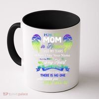 For My Mom In Heaven I Hide My Tears When I Say Your Name Coffee Mug thumb 0