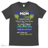 For My Mom In Heaven I Hide My Tears When I Say Your Name T-Shirt thumb 0