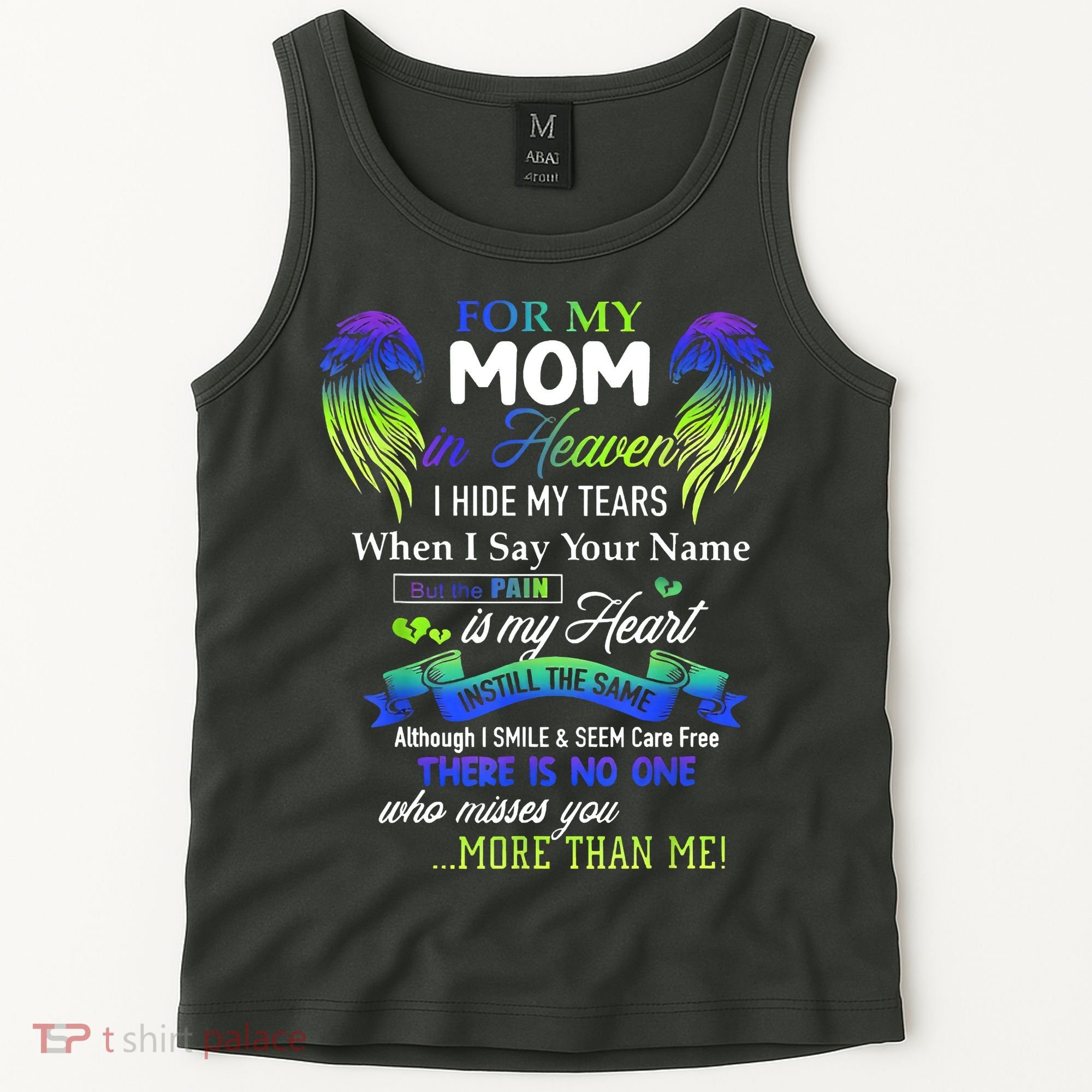 For My Mom In Heaven I Hide My Tears When I Say Your Name Tank Top