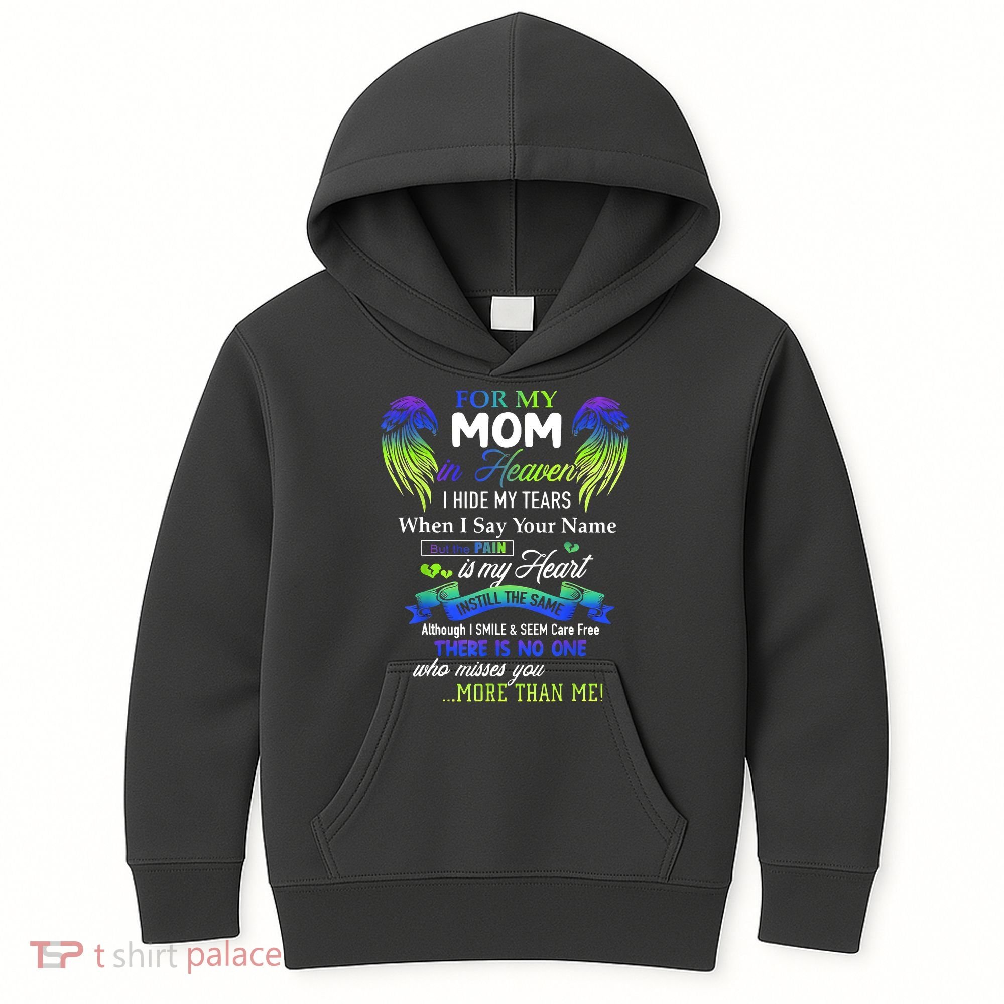 For My Mom In Heaven I Hide My Tears When I Say Your Name Kids Hoodie