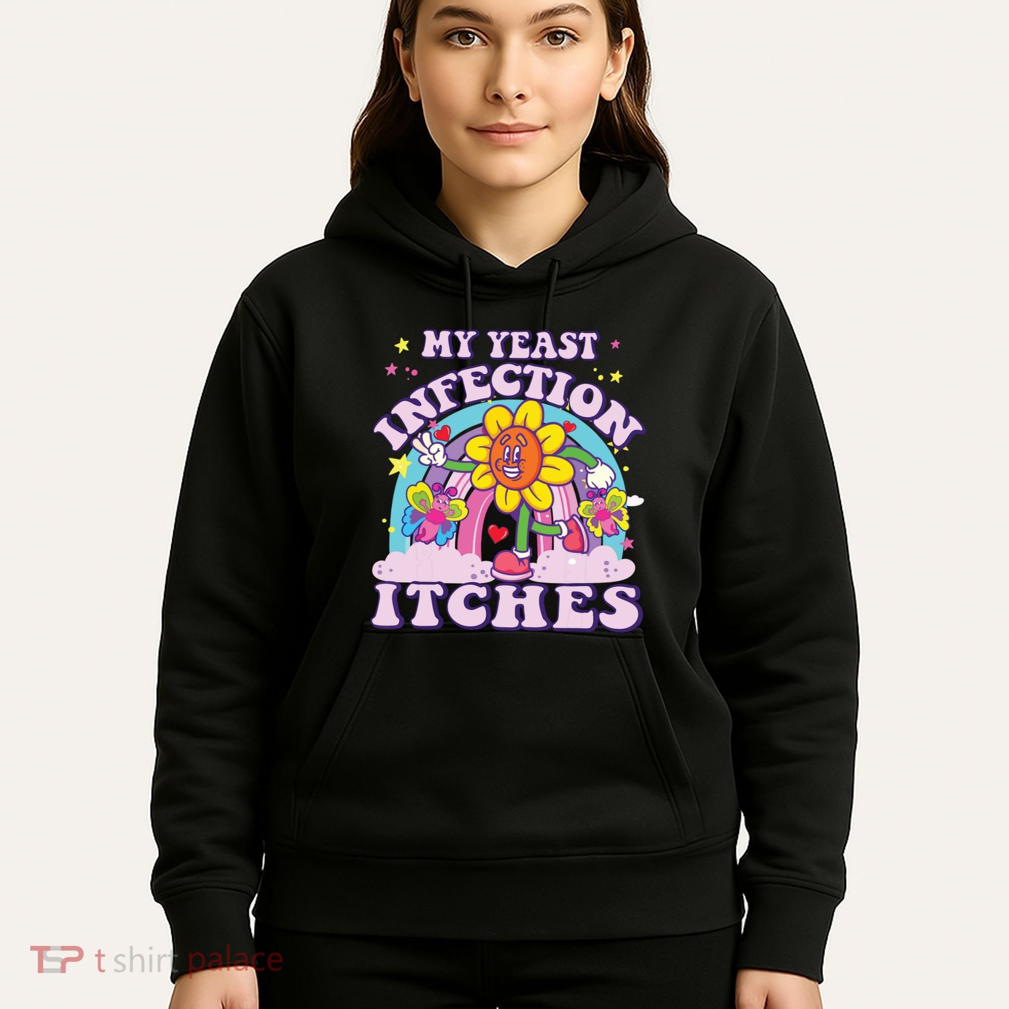 Funny Meme My Yeast Infection Itches Weird Humor Offensive Hoodie