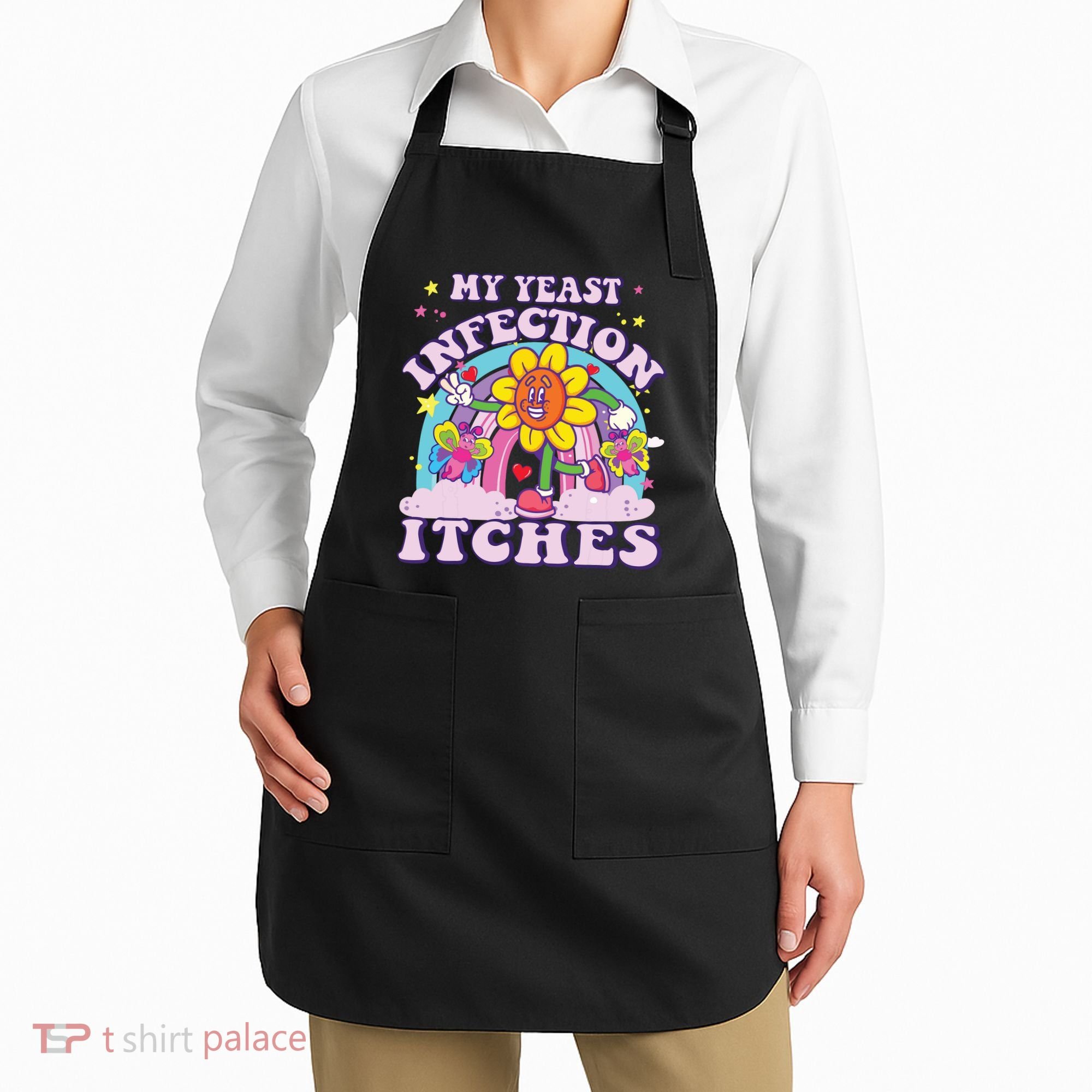 Funny Meme My Yeast Infection Itches Weird Humor Offensive Apron