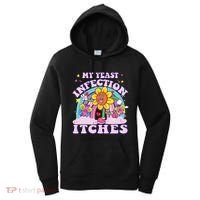 Funny Meme My Yeast Infection Itches Weird Humor Offensive Women's Hoodie thumb 0