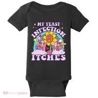 Funny Meme My Yeast Infection Itches Weird Humor Offensive Baby Bodysuit thumb 0