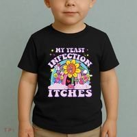 Funny Meme My Yeast Infection Itches Weird Humor Offensive Toddler T-Shirt thumb 2