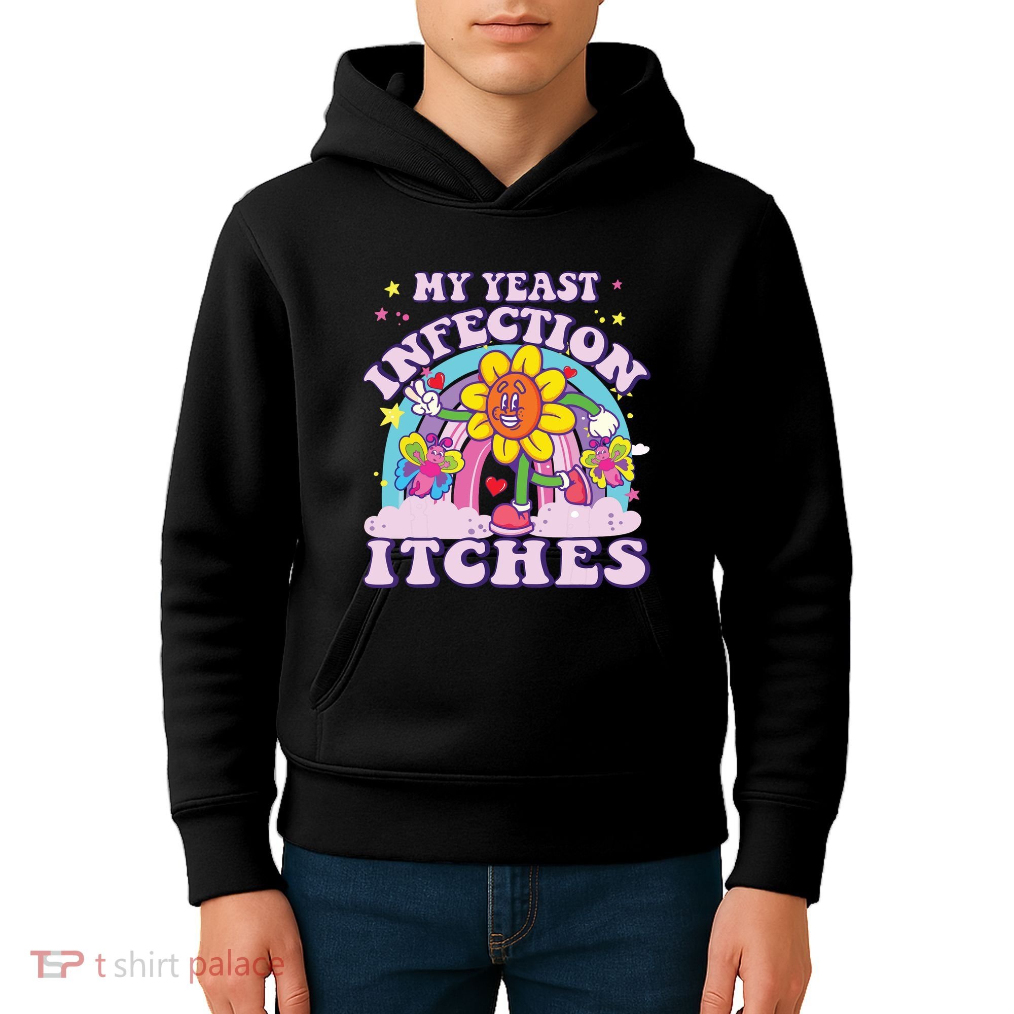 Funny Meme My Yeast Infection Itches Weird Humor Offensive Kids Hoodie
