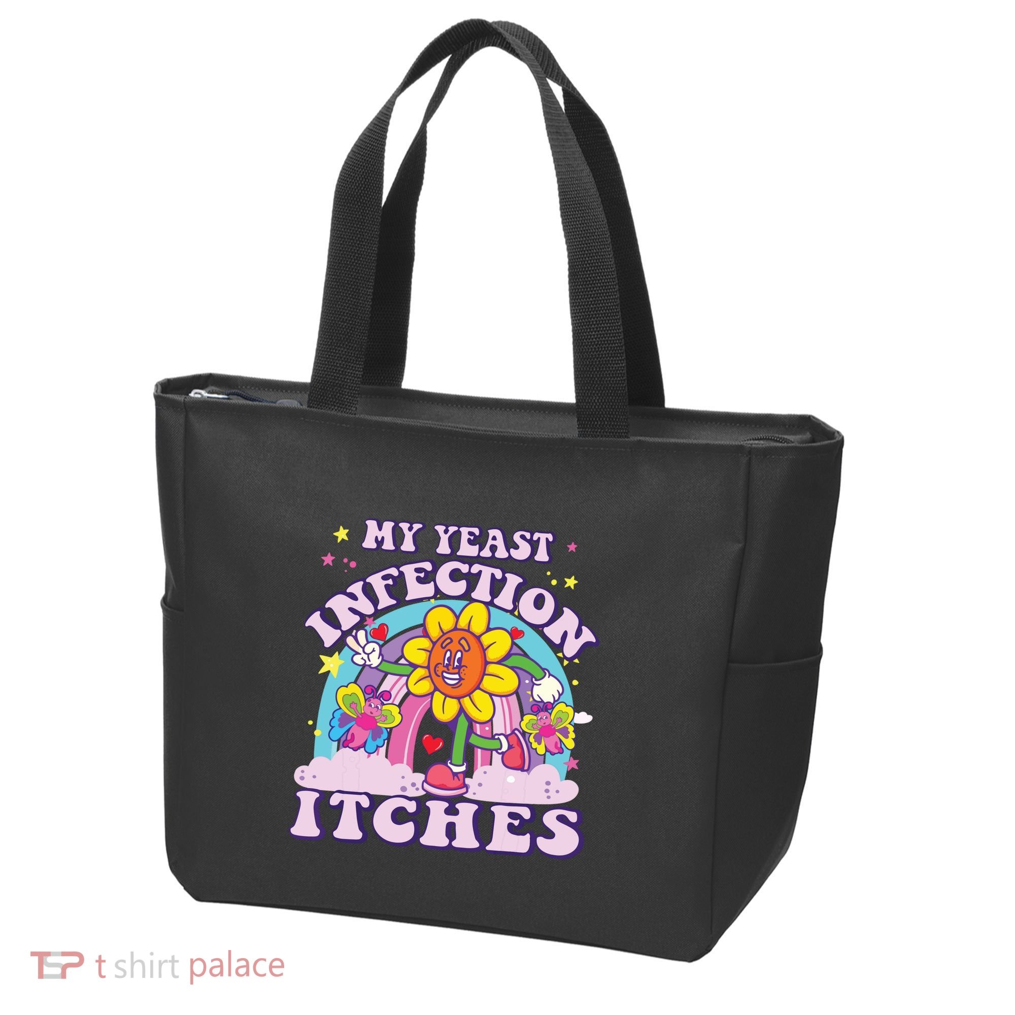 Funny Meme My Yeast Infection Itches Weird Humor Offensive Tote Bag