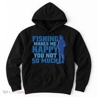 Fishing Makes Me Happy Funny Hoodie thumb 0
