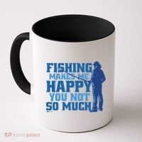 Fishing Makes Me Happy Funny Coffee Mug thumb 0