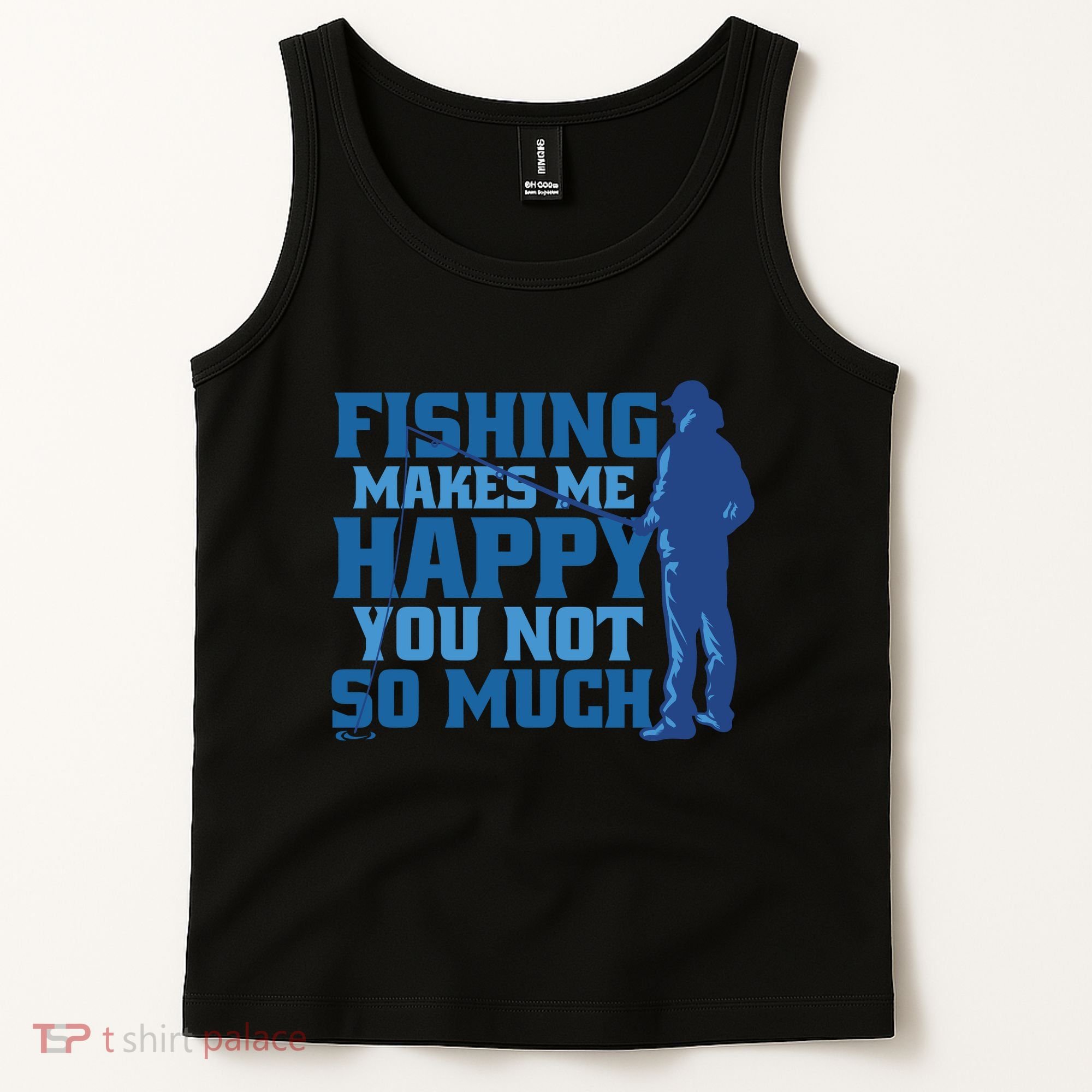 Fishing Makes Me Happy Funny Tank Top