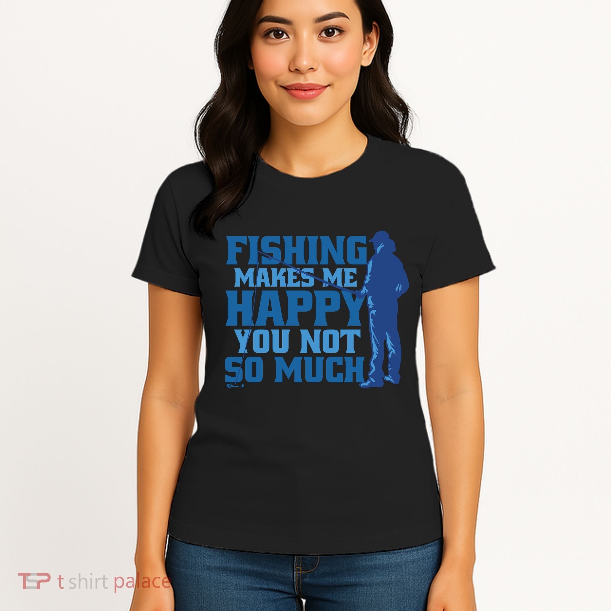 Fishing Makes Me Happy Funny Women's T-Shirt
