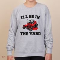 Funny Mower Mowing Yard Landscaping ILl Be In The Yard Women's Sweatshirt thumb 0