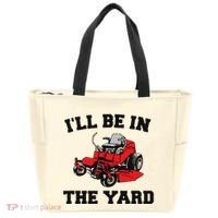 Funny Mower Mowing Yard Landscaping ILl Be In The Yard Tote Bag thumb 0