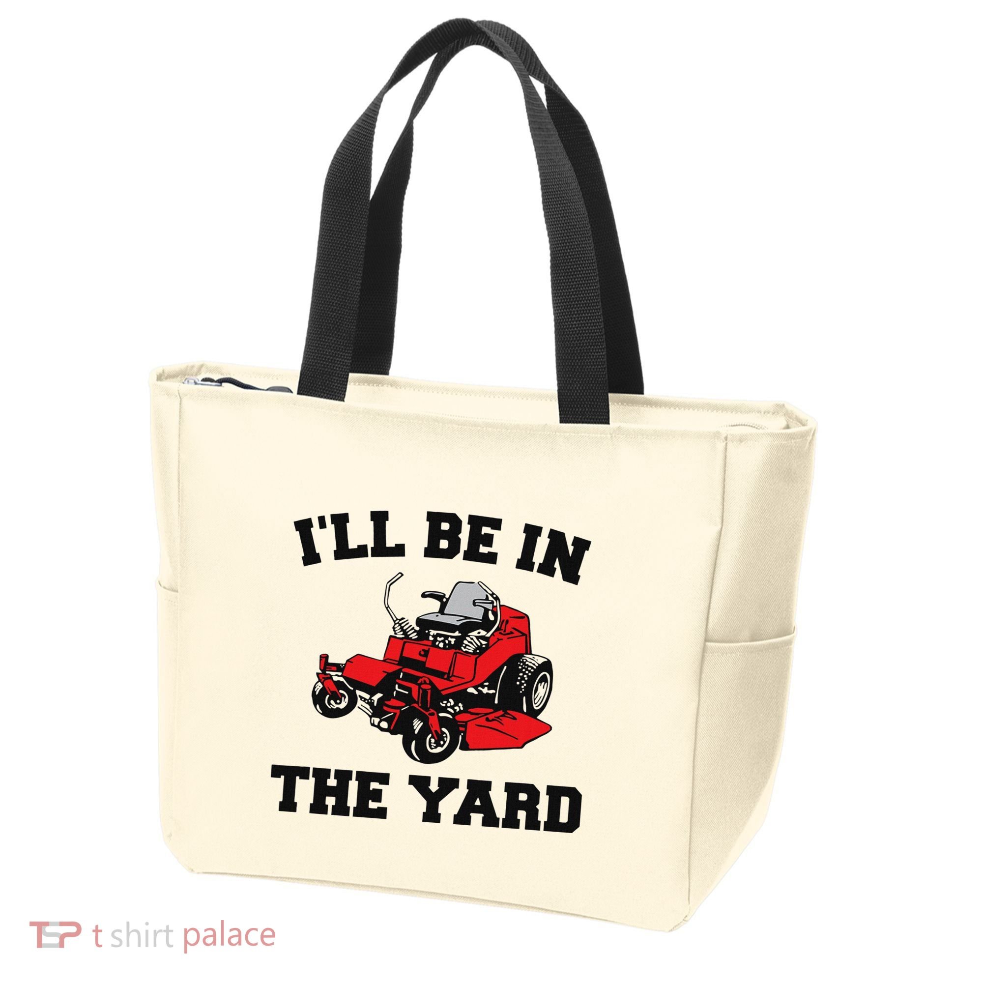Funny Mower Mowing Yard Landscaping ILl Be In The Yard Tote Bag