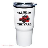 Funny Mower Mowing Yard Landscaping ILl Be In The Yard Tumbler thumb 0