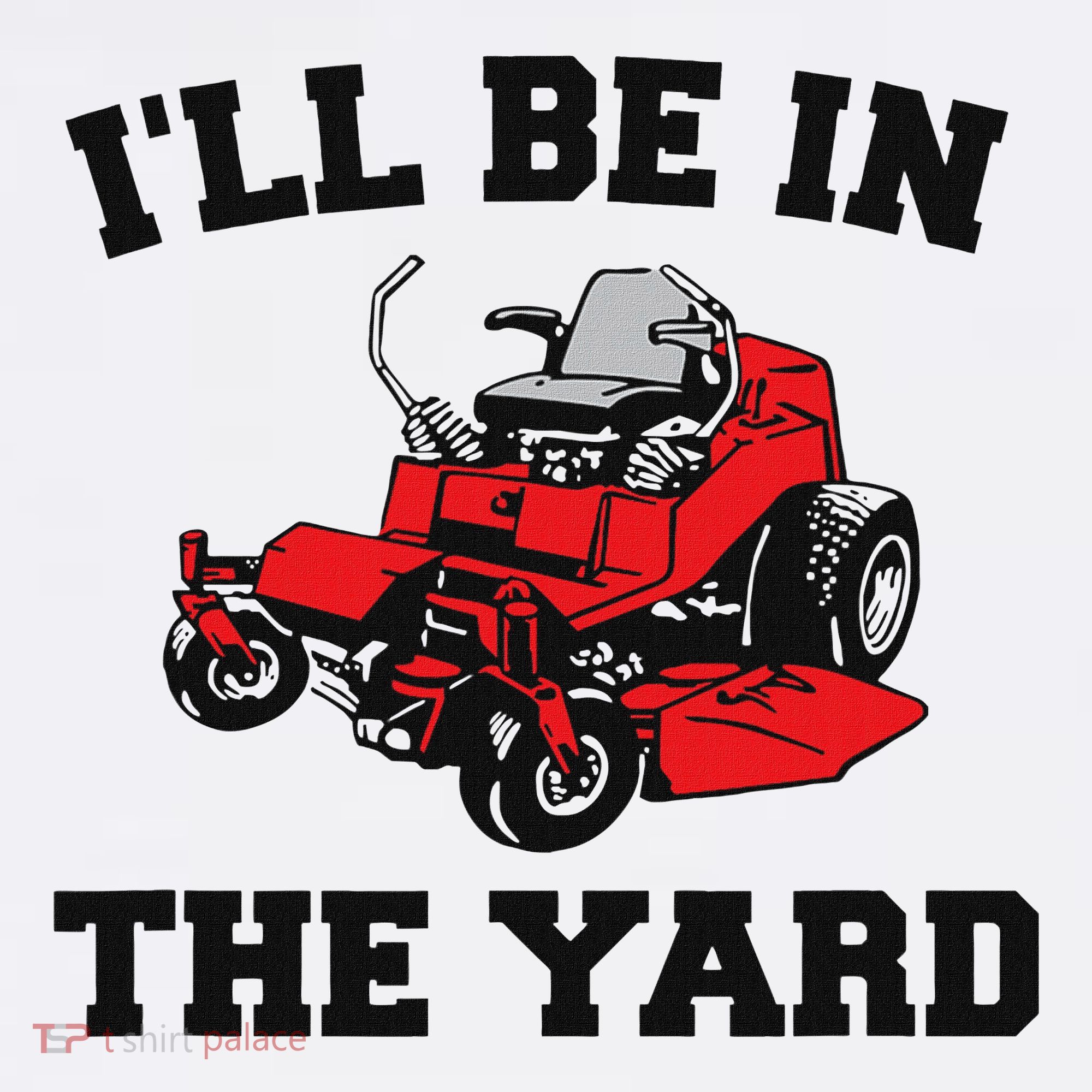 Funny Mower Mowing Yard Landscaping ILl Be In The Yard Mousepad