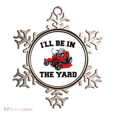 Funny Mower Mowing Yard Landscaping ILl Be In The Yard Ornament