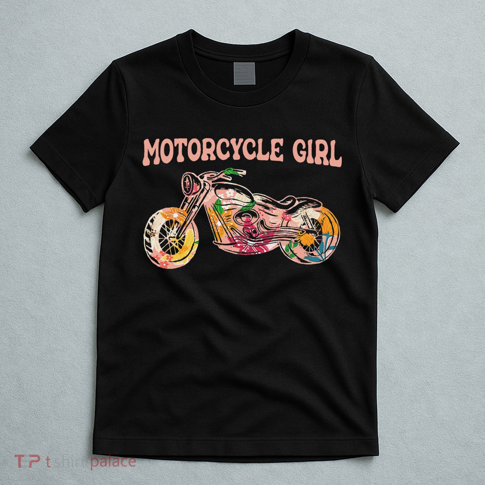 Funny Motorcycle Motorbike Fan Motorcycle Girl T-Shirt