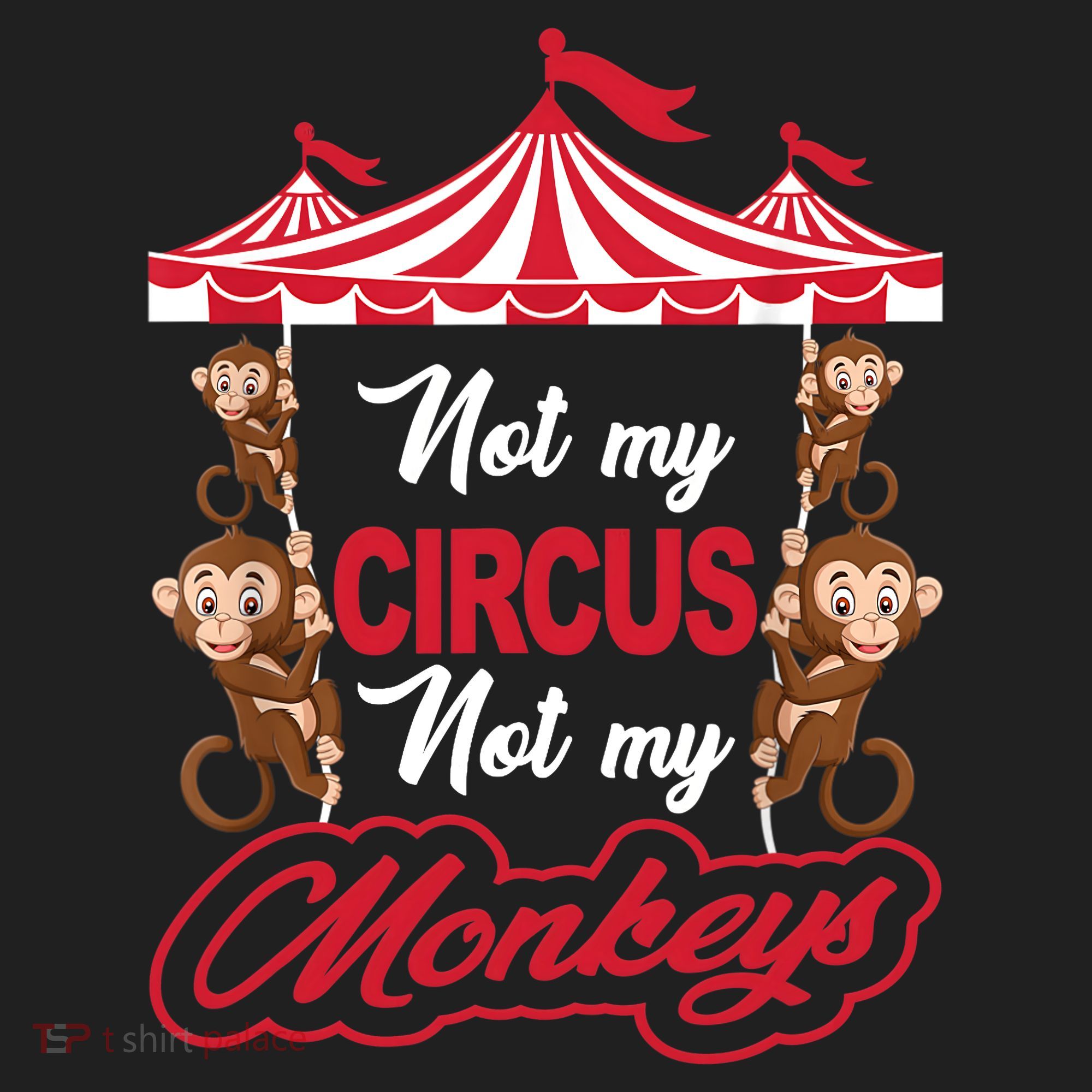 Funny Monkey Not My Circus Not My Monkeys Tumbler