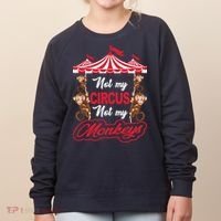 Funny Monkey Not My Circus Not My Monkeys Women's Sweatshirt thumb 0
