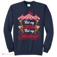 Funny Monkey Not My Circus Not My Monkeys Sweatshirt thumb 0